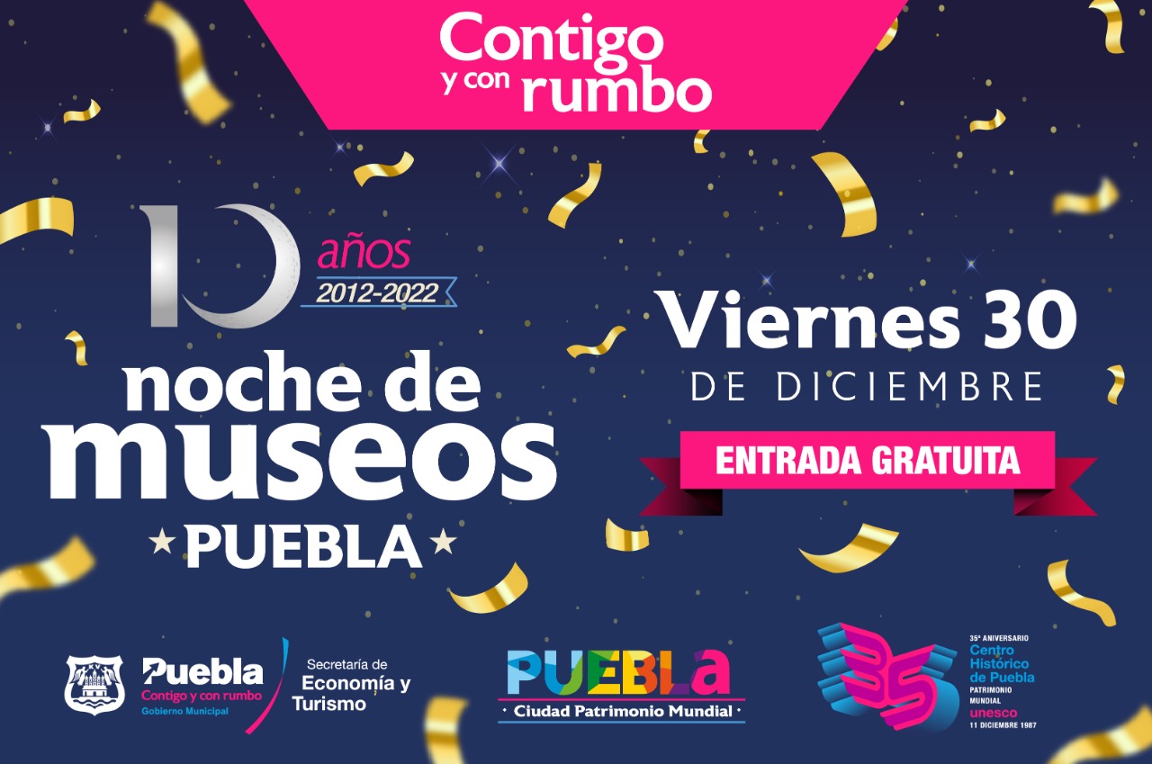Ayuntamiento de Puebla invita a participar en la última noche de museos de 2022