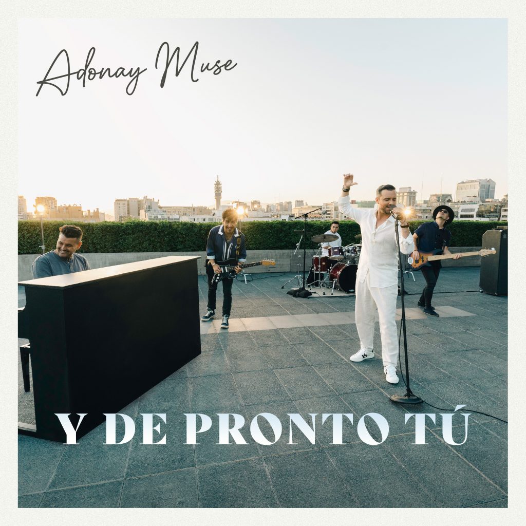 Adonay Muse: Lanza su nuevo tema  “Y de Pronto Tú”