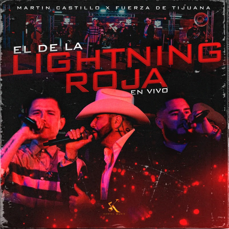 Fuerza de Tijuana estrena “El De La Lightning Roja” junto a Martín Castillo