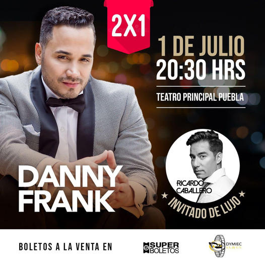 -Para que nadie se quede sin disfrutar el concierto de Danny Fran en Puebla, todos los boletos al 2×1.