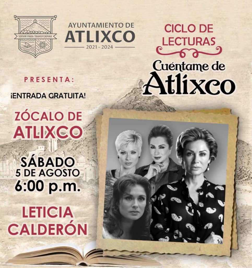 La actriz Leticia Calderón participará en el ciclo de lecturas “Cuéntame de Atlixco”, anunció Ariadna Ayala