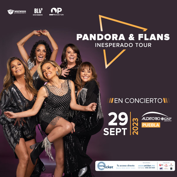 “Pandora & Flans Inesperado Tour”: a 2 meses del concierto más esperado en Puebla