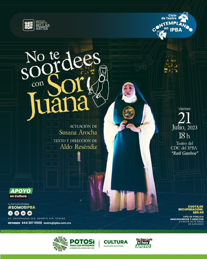 Viernes teatral “No te soordees con Sor Juana” en el IPBA