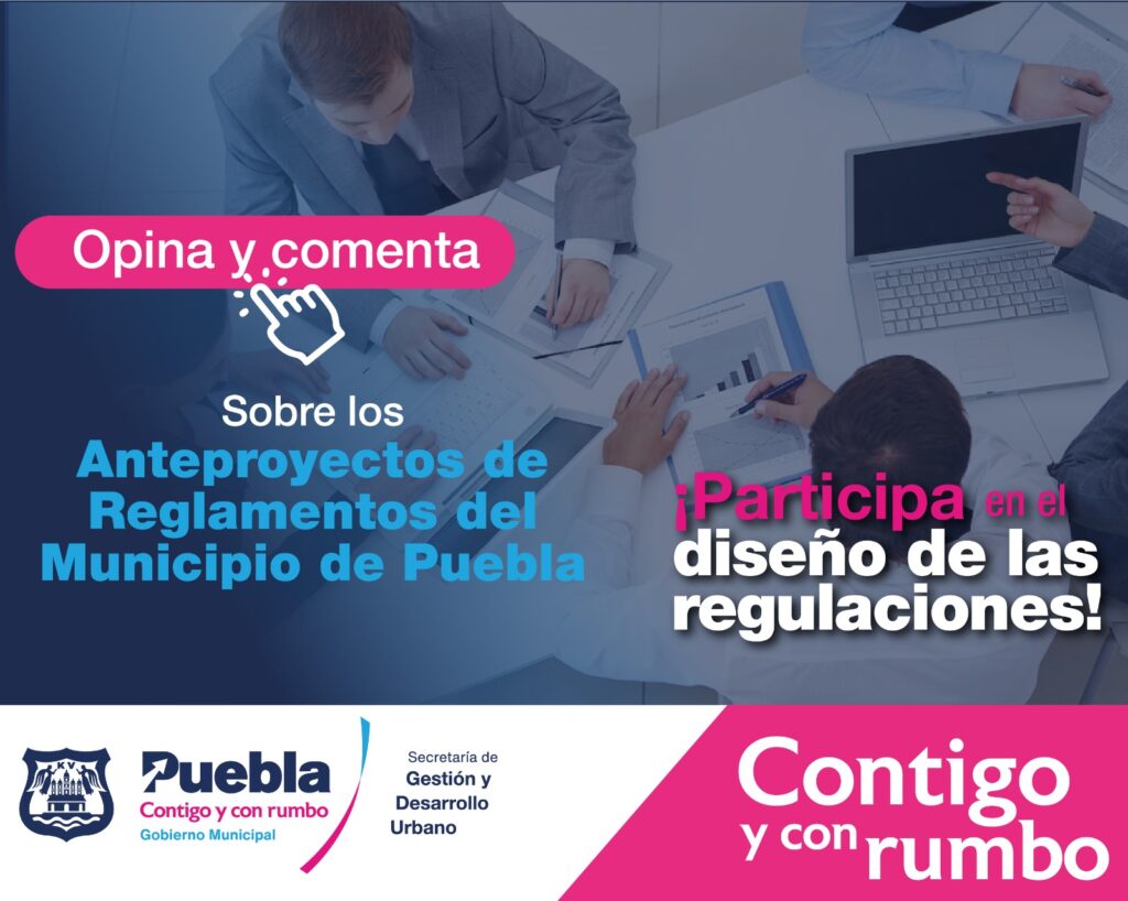 Ayuntamiento de Puebla invita a participar en el diseño de regulaciones