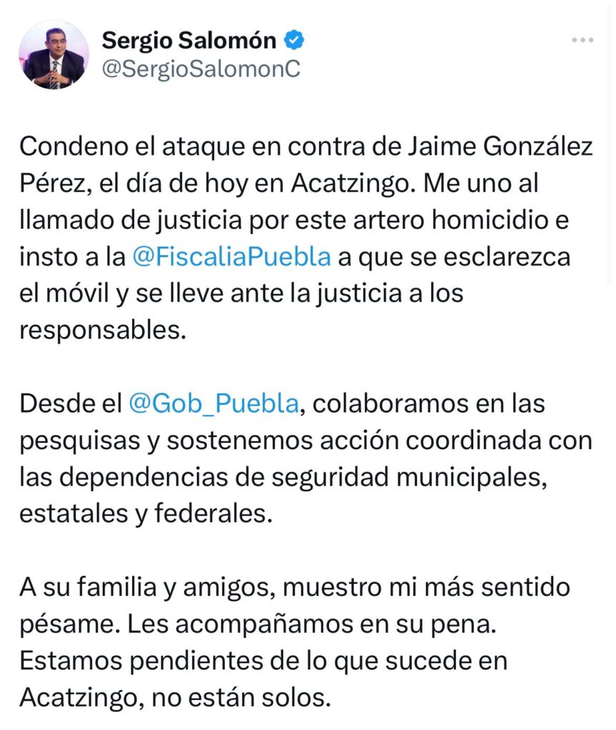 Gobernador Sergio Salomón condenó el asesinato del candidato a la alcaldía de Acatzingo