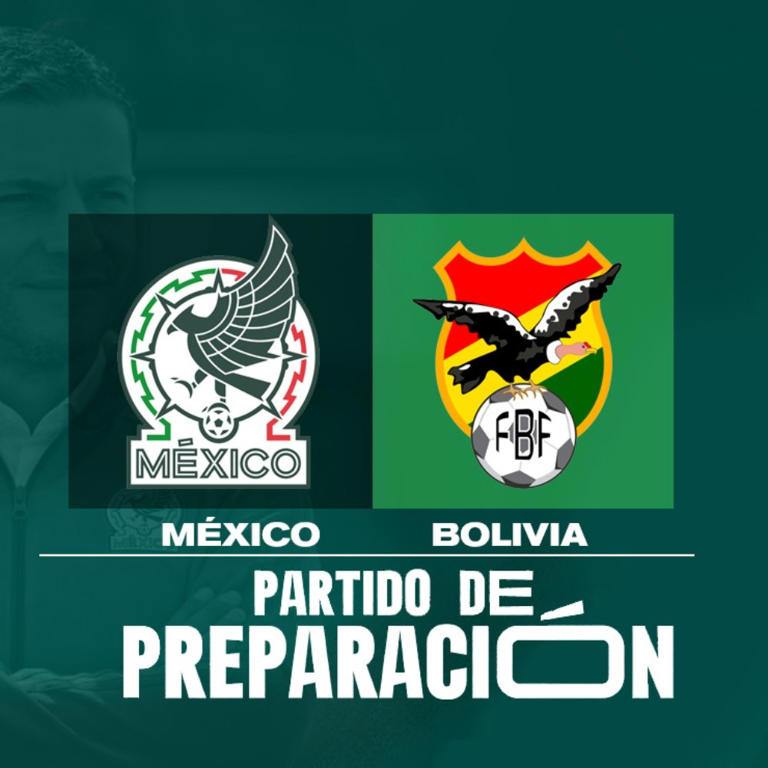 México vs Bolivia: Horario, alineaciones probables y dónde ver el partido de la Selección