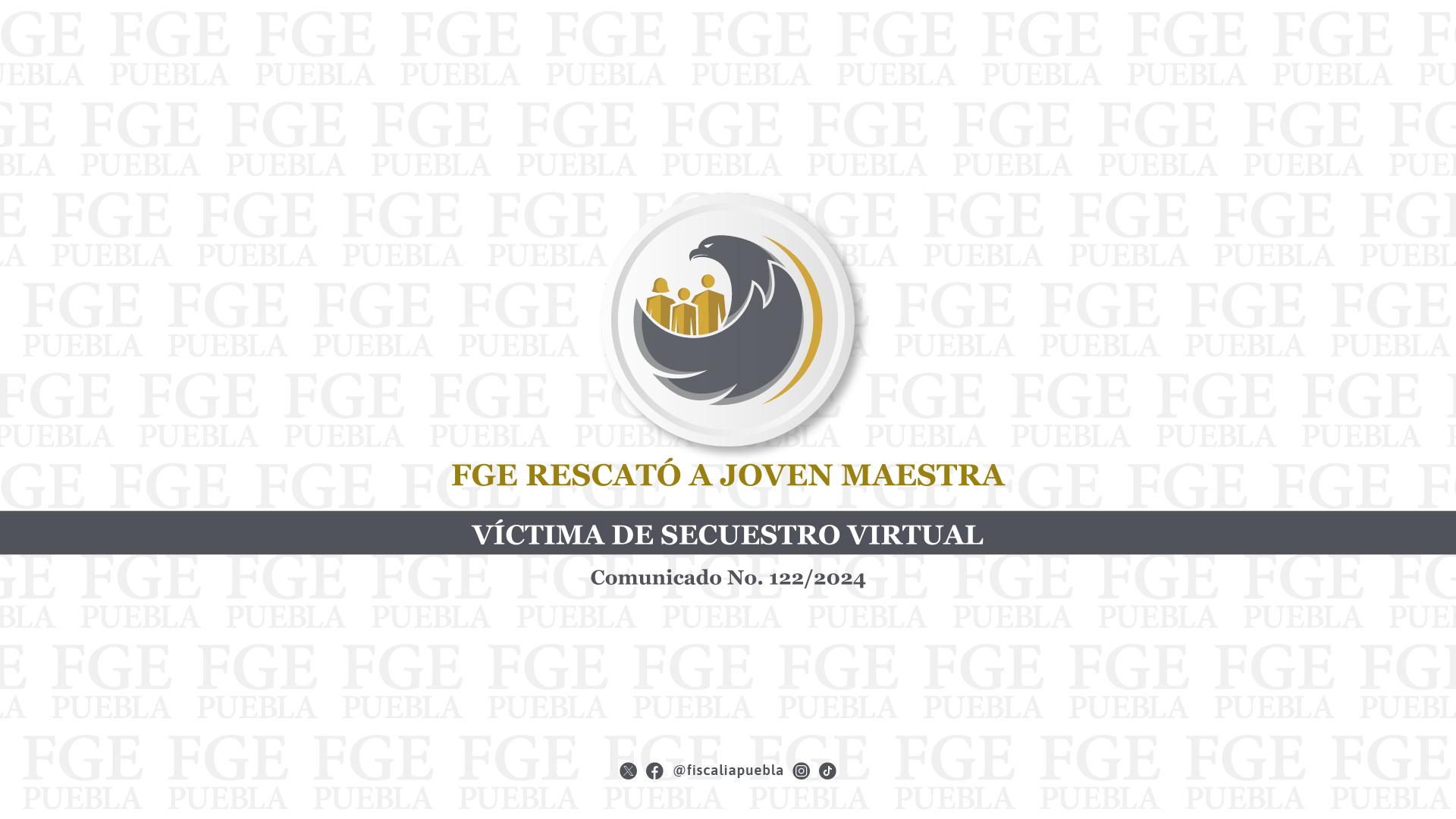 FGE rescató a joven maestra víctima de secuestro virtual