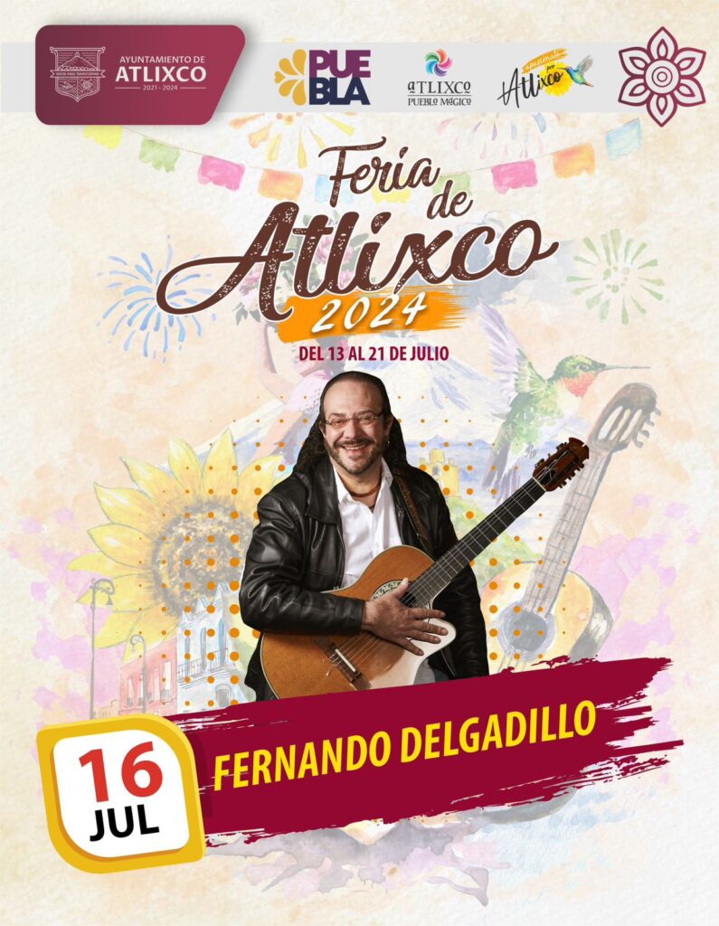 Hoy: Fernando Delgadillo en la feria Atlixco 2024