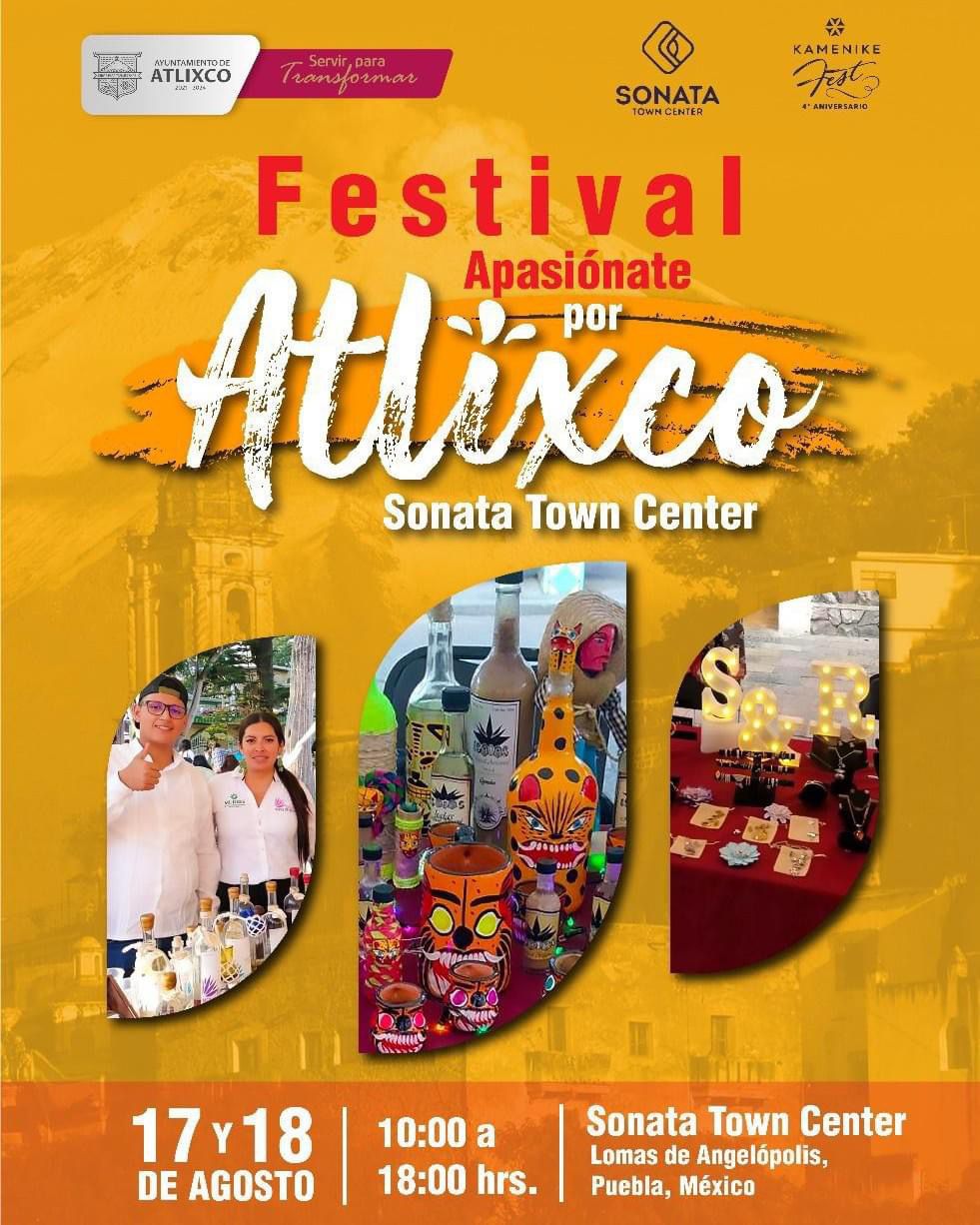 ¡Apasiónate por Atlixco! festival Emprendedor que llega a Sonata Town Center