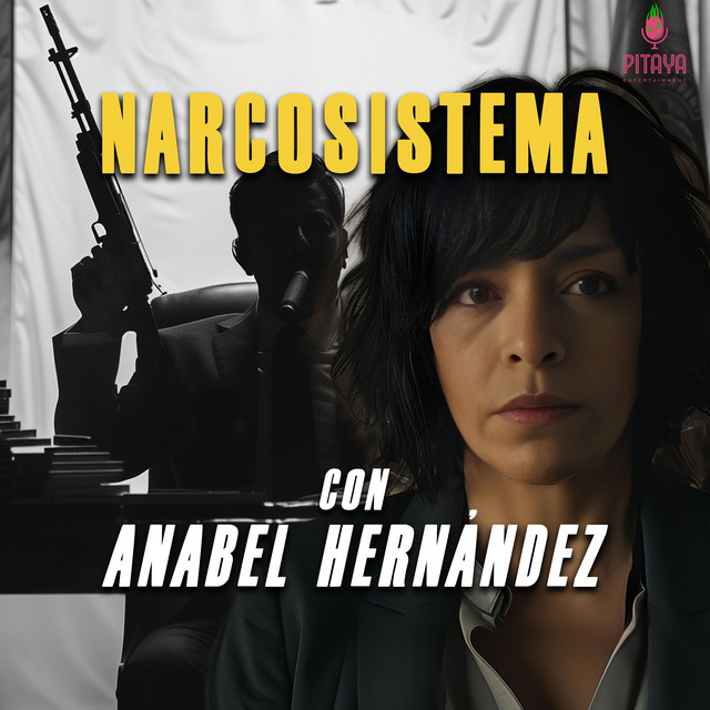 Narcosistema con Anabel Hernández llega a la cima de los podcast charts de México