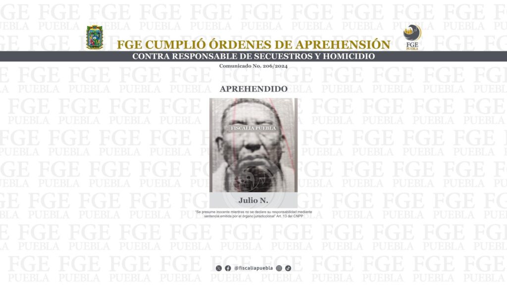 FGE cumplió órdenes de aprehensión contra responsable de secuestros y homicidio