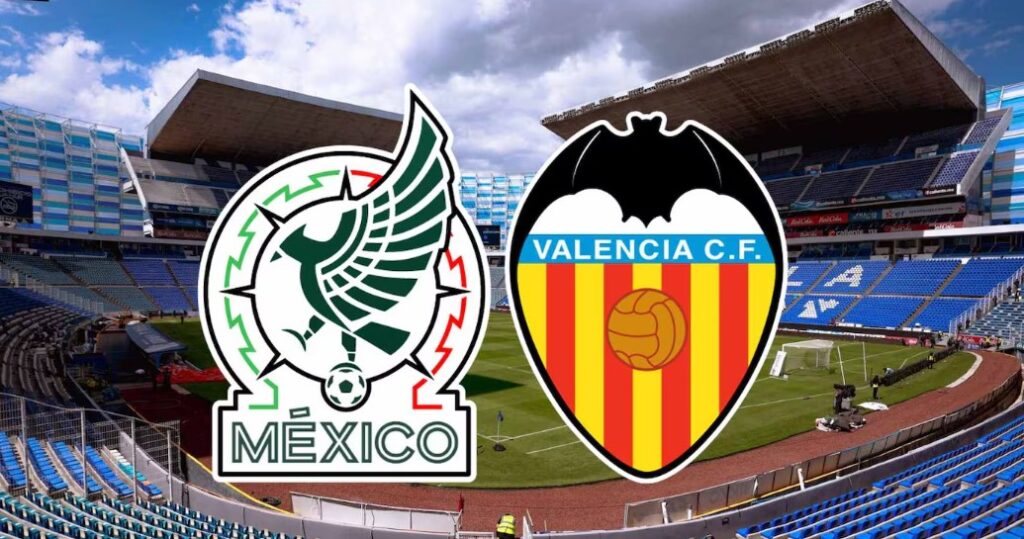 México vs Valencia en vivo: Dónde ver en TV, online y hora partido amistoso 2024