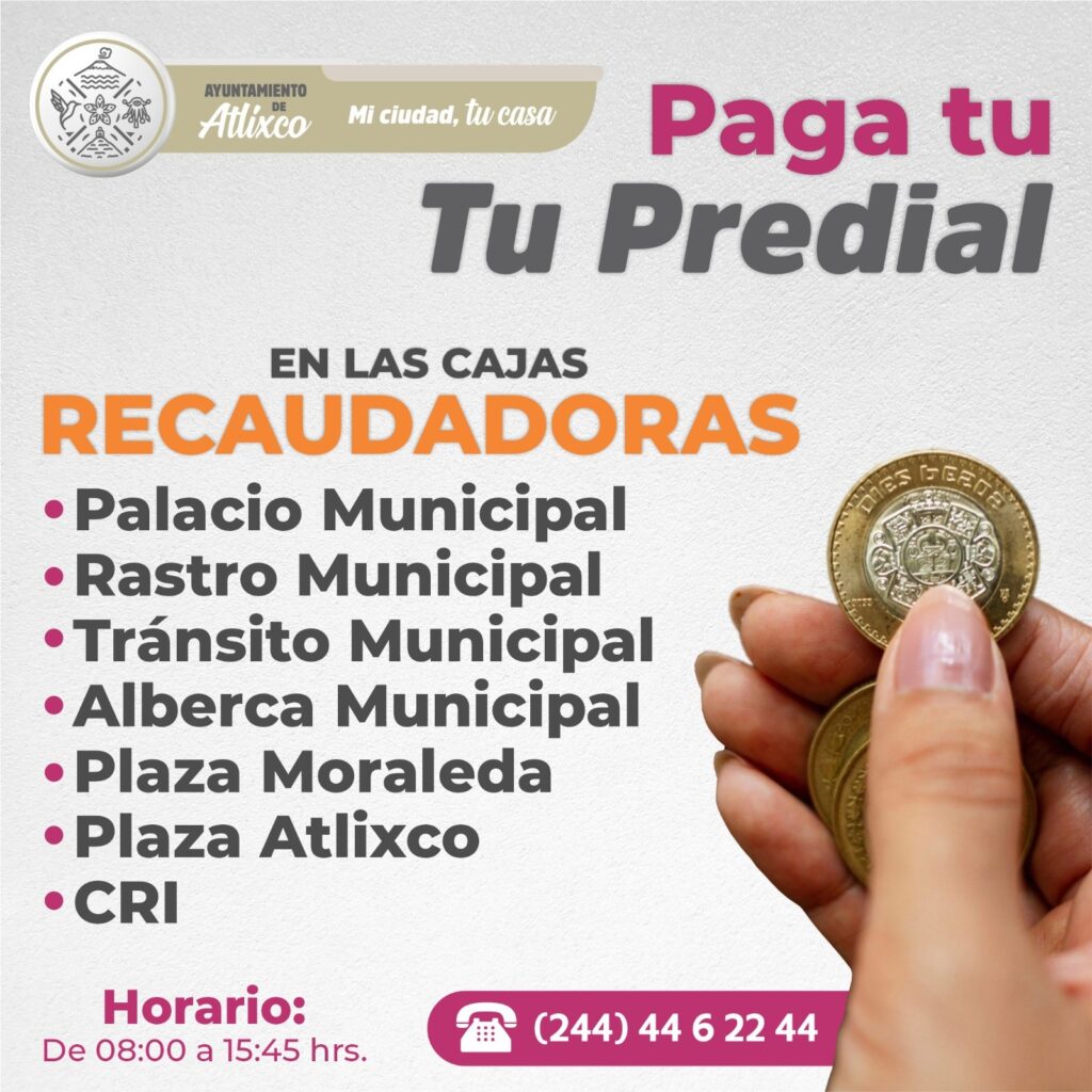 Ayuntamiento de Atlixco ofrece descuentos en el pago del predial