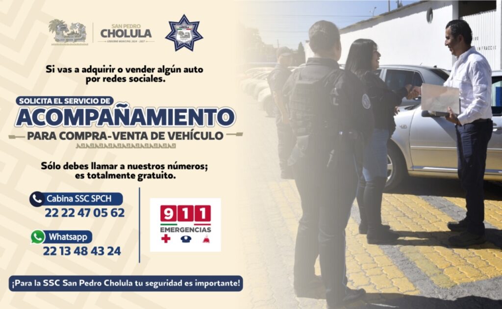 En San Pedro Cholula ofrecen acompañamiento policíaco en la compra venta de autos