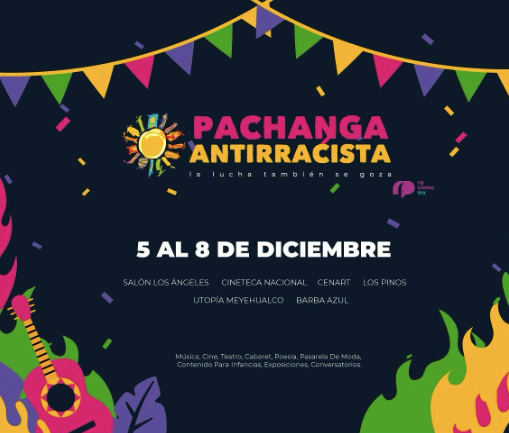 Este fin de semana llega “El Festival Pachanga Antirracista 2024”:  Arte, cultura y reflexión para celebrar la diversidad en la CDMX