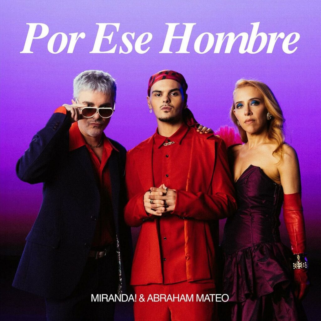 Miranda! y Abraham Mateo fusionaron su talento en el sencillo “Por ese hombre”