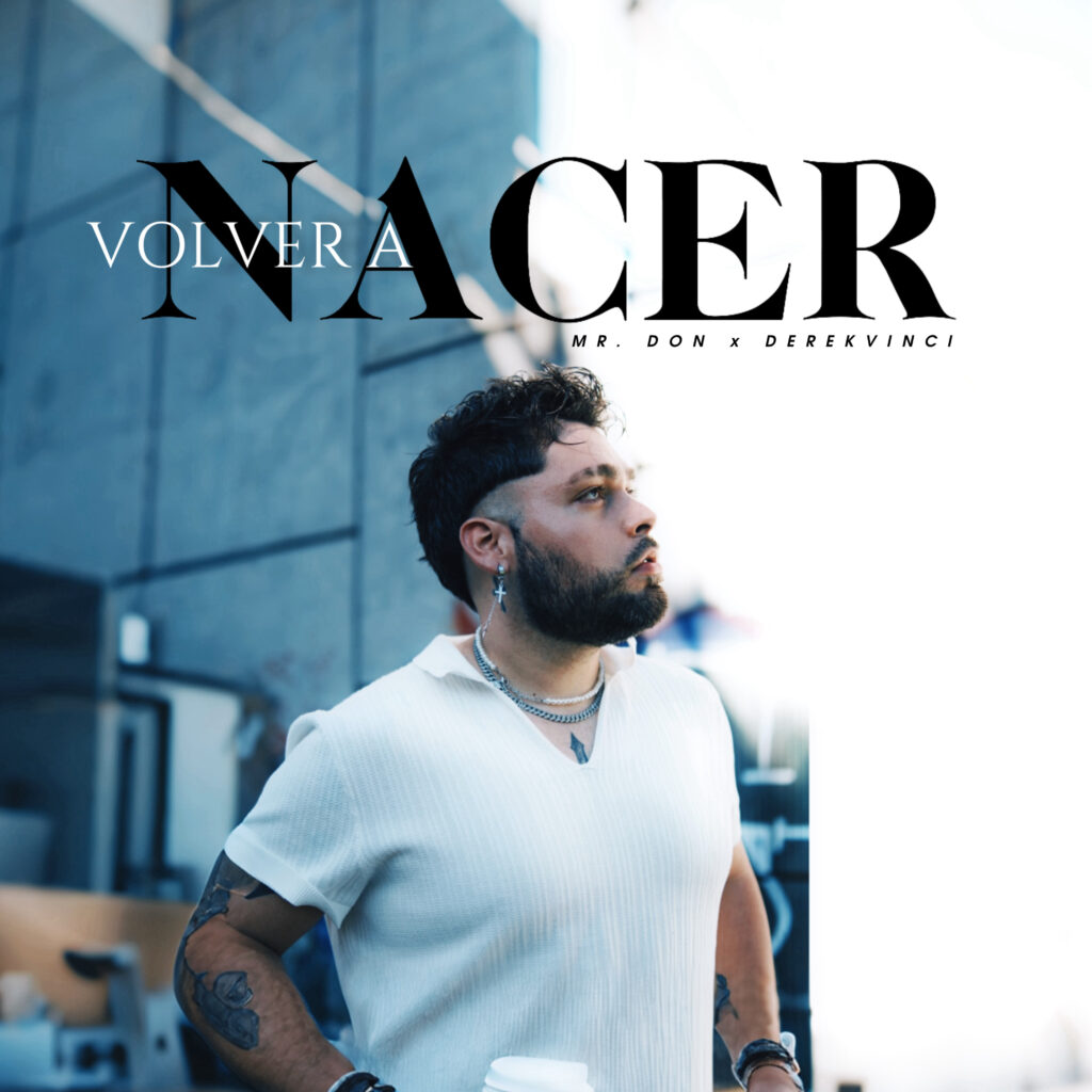 EQS y Mr. Don fusionaron su talento en el sencillo “Volver a nacer”