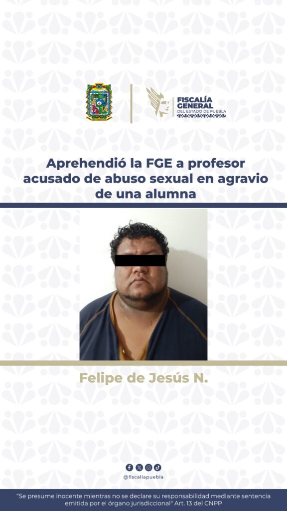 Aprehendió la FGE a profesor acusado de abuso sexual en agravio de una alumna