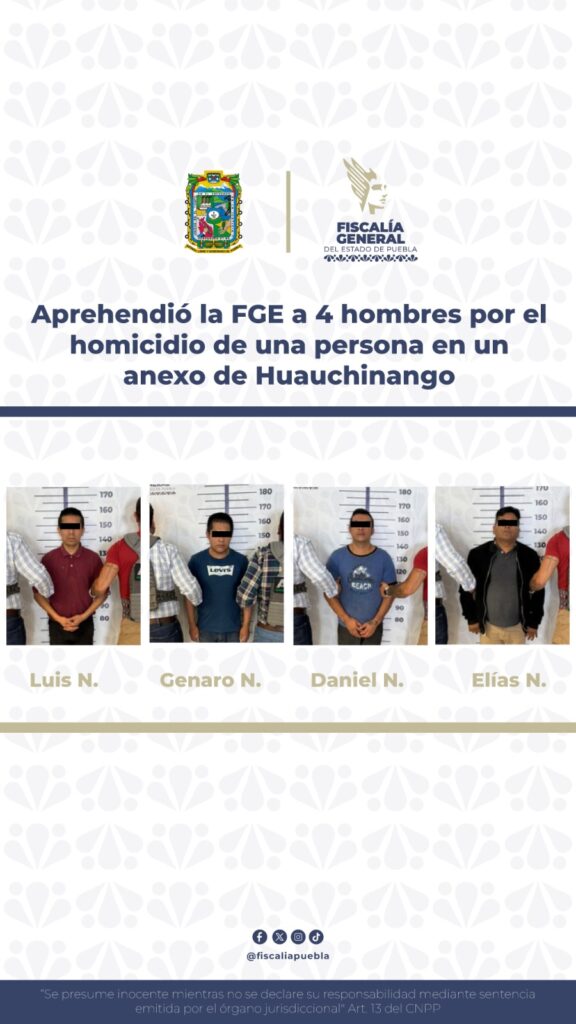 Caen 4 acusados de asesinar a un hombre en anexo de Huauchinango