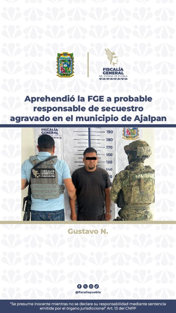 Aprehendió la FGE a probable responsable de secuestro agravado en el municipio de Ajalpan