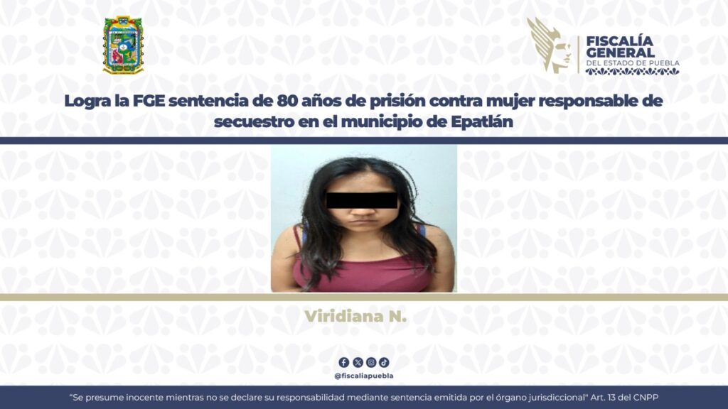 Sentenciada a 80 años de cárcel por secuestro en Epatlán