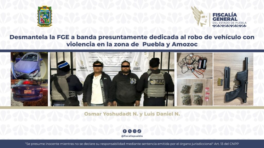 Desmantela la FGE a banda presuntamente dedicada al robo de vehículo con violencia en la zona de Puebla y Amozoc