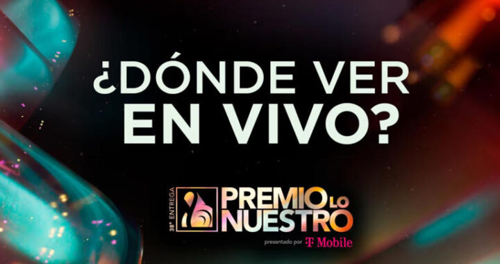 Premio Lo Nuestro 2026: ¿Cuándo, dónde y a qué hora verlos en vivo?