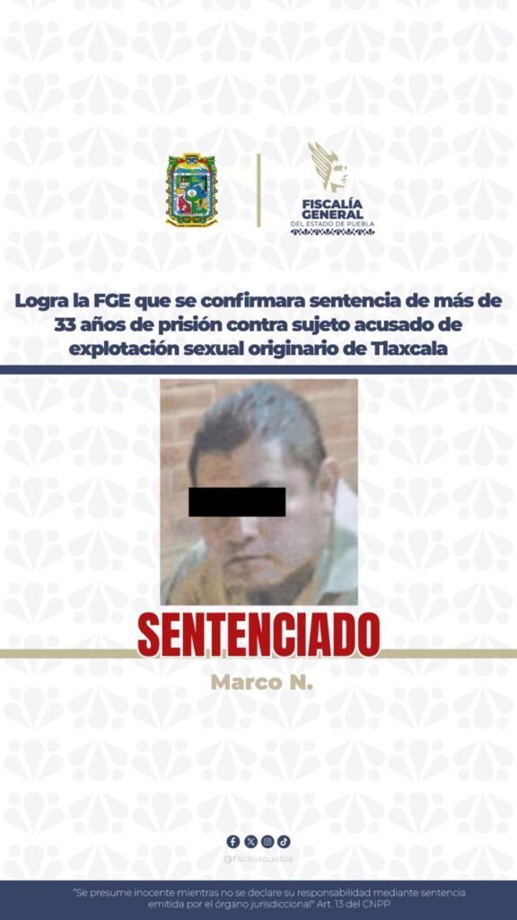 33 años de condena a Marco N, lenon de San Pablo del Monte, Tlaxcala