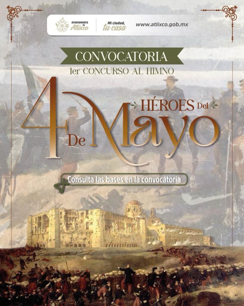 El orgullo de Atlixco se canta: Lanza concurso del Himno “Héroes del 4 de Mayo