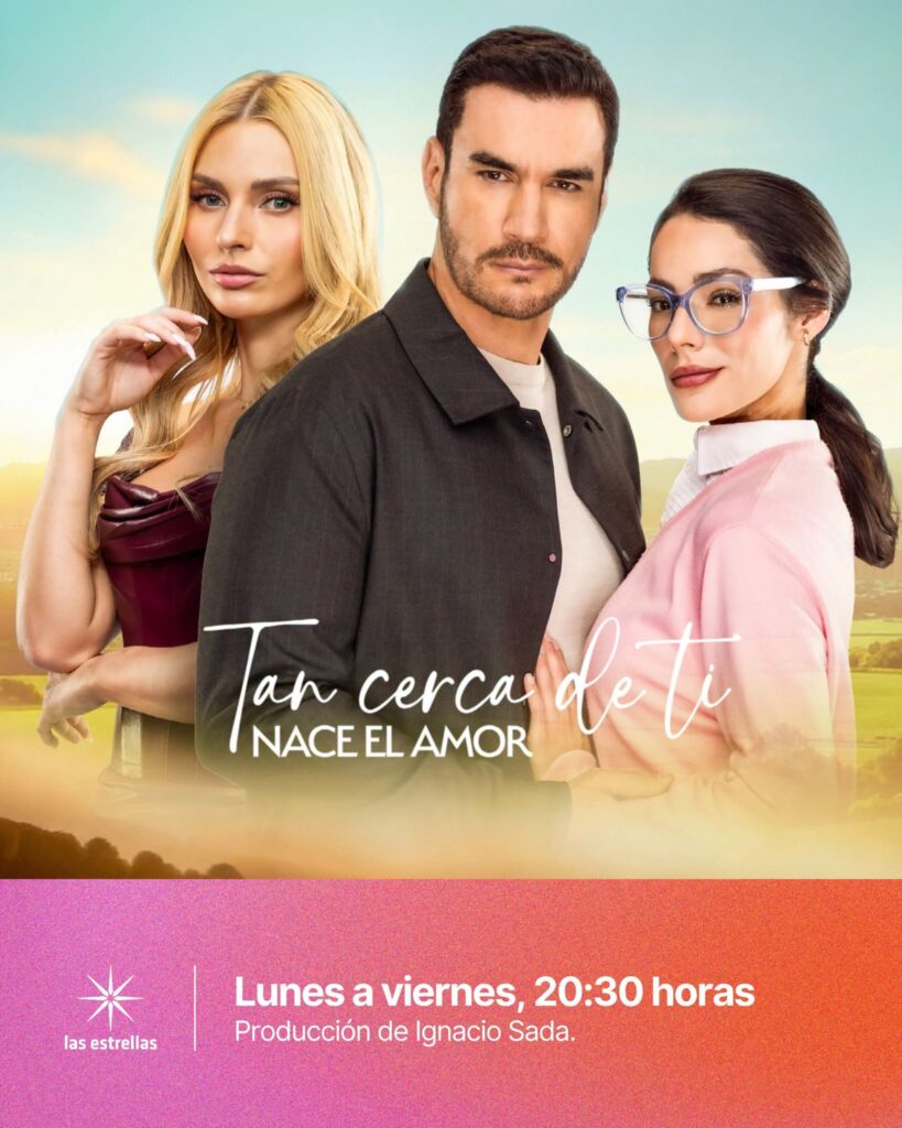 Este lunes 25 de mayo es el estreno de la telenovela “Tan cerca de ti nace el amor” a las 20:30 horas por “las estrellas”