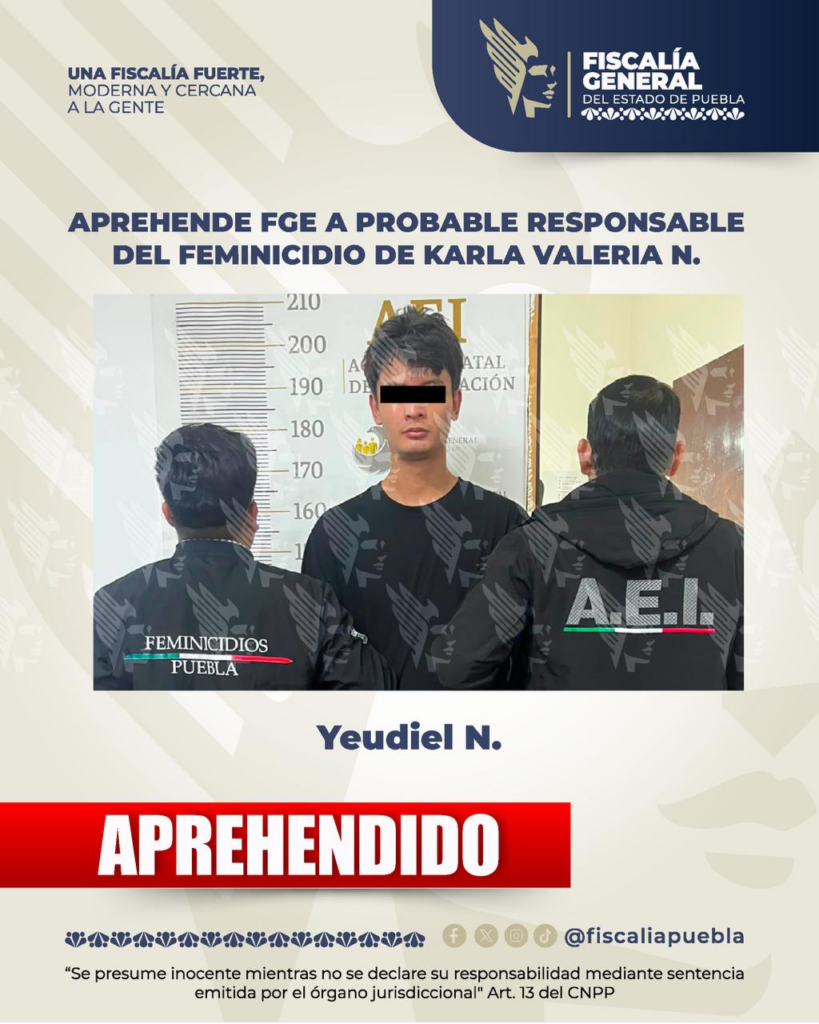 Cayó Yeudiel, presunto responsable del feminicidio de Karla Valeria en Puebla capital